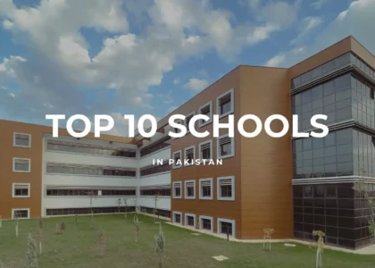 TOP 10 schools in Pakistan
